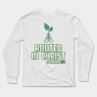 Rooted In Christ Long Sleeve T-Shirt